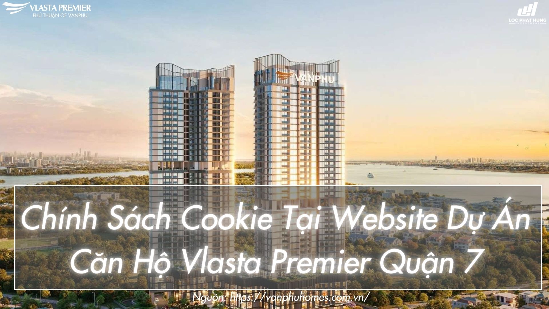 Chính sách Cookie tại website dự án căn hộ Vlasta Premier Quận 7